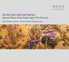 Amoroso pensamiento: Spanish Music of the Golden Age