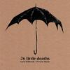Kihlstedt - 26 Little Deaths
