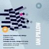 Pillow -  Trumpet Concerto (3 Shades of Blue), 3 Songs for Mary, Portraits