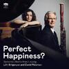 Perfect Happiness: Romantic Works from Leipzig