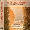A Downes - A St Luke Passion and Sacred Choral Works