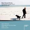 Maxwell Davies: Strathclyde Concerto no.4, Clarinet Quintet