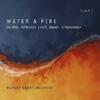 Water & Fire: Chopin, Debussy, Liszt, Ravel, Stravinsky