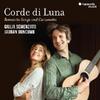 Corde di Luna: Romantics Songs and Canzonette