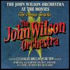 John Wilson Orchestra at the Movies: The Bonus Tracks