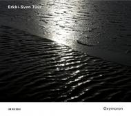 Erkki-Sven T��r - Oxymoron
