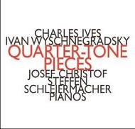 Wyschnegradsky / Ives - Quarter-Tone Pieces