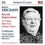 Erickson - Recent Impressions, Two Songs, High Flyer, Summer Music | Naxos - American Classics 8559283