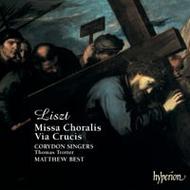 Liszt - Missa Choralis & Via Crucis | Hyperion CDA67199