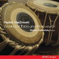 Payton MacDonald - Works for Tabla and Percussion | Atma Classique ACD22393