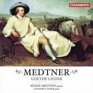Medtner - Goethe Lieder | Chandos CHAN10093