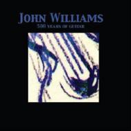 John Williams - 500 Years of Guitar | Weton Wesgram FABCD198
