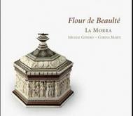 Flour de Beaulte: Late Medieval Songs from Cyprus