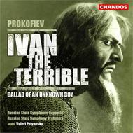 Prokofiev - Ivan the Terrible, Ballad of an Unknown Boy | Chandos CHAN101532