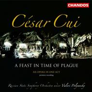 Cui - A Feast in Time of Plague, etc