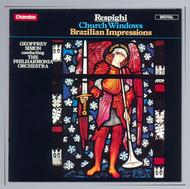 Respighi - Church Windows, Brazilian Impressions | Chandos CHAN8317