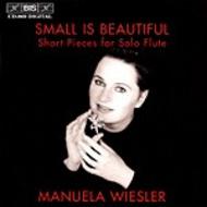 Small is Beautiful  Short Pieces for Solo Flute | BIS BISCD869