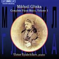 Glinka  Complete Piano Music  Volume 1