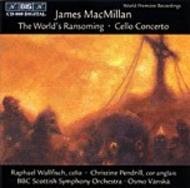 MacMillan - The Worlds Ransoming, Cello Concerto