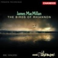 MacMillan - The Birds of Rhiannon | Chandos CHAN9997