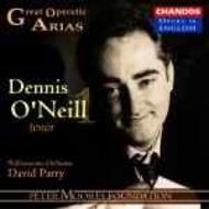 Great Operatic Arias Vol 3 - Dennis ONeill | Chandos - Opera in English CHAN3013