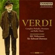 Verdi - Complete Preludes, Overtures and Ballet Music
