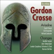 Gordon Crosse - Ariadne Op 31, Changes Op 17 | Lyrita SRCD259