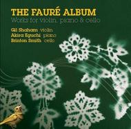 Faure - Works for Violin, Piano and Cello