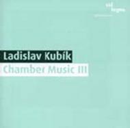 Ladislav Kubik - Chamber Music III | Col Legno COL20252