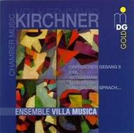 Kirchner - Chamber Music | MDG (Dabringhaus und Grimm) MDG3040871