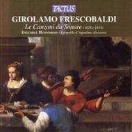 Girolamo Frescobaldi - Le Canzoni da Sonare | Tactus TC580606