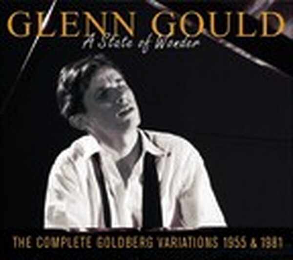 Glenn Gould - A State of Wonder