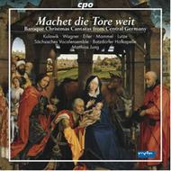 Machet die Tore weit (Baroque Christmas Cantatas from Central Germany) | CPO 7773322