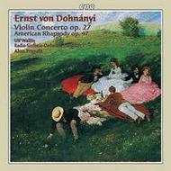 Dohnanyi - Violin Concerto No.1 Op.27, American Rhapsody 