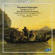 Schneider - Symphony No 17 / Mendelssohn - Violin Concerto, Symphony No 1