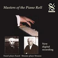 Masters of the Piano Roll  Richard Strauss/Gabriel Faure | Dal Segno DSPRCD010