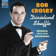 Bob Crosby - Dixieland Shuffle
