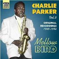 Charlie Parker vol.3 - Mellow Bird 1949-52 | Naxos - Nostalgia 8120700