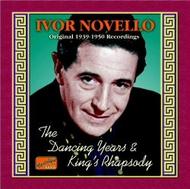 Ivor Novello Vol.2 - The Dancing Years / Kings Rhapsody (1939-1950) | Naxos - Nostalgia 8120781