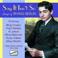 Say It Isnt So - Songs of Irving Berlin (1919 - 1950)
