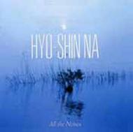 Hyo-Shin Na - All the Noises