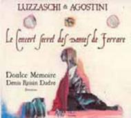 Luzzaschi / Agostino - Le Concert Secret des Dames de Ferrare | Zig Zag Territoires ZZT071001