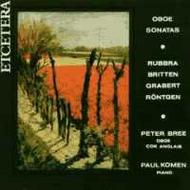 Britten / Grabert / Rubbra / Rontgen - Oboe Sonatas | Etcetera KTC1074
