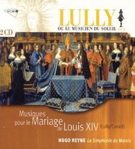 Lully - Musiques pour le Marriage de Louis XIV | Accord 4429894