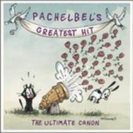 Pachelbels Greatest Hit: The Ultimate Canon | RCA 82876553072