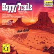 Cincinnati Pops Orchestra: Happy Trails (More Western Themes) | Telarc CD80191