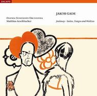 Gade - Jealousy (Suites, Tangos and Waltzes)