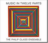 Philip Glass - Music in Twelve Parts | Orange Mountain Music OMM0049