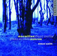 MacMillan & MacRae: Piano Works