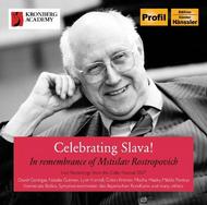 Celebrating Slava: In Remembrance of Mstislav Rostropovich | Haenssler Profil PH08029